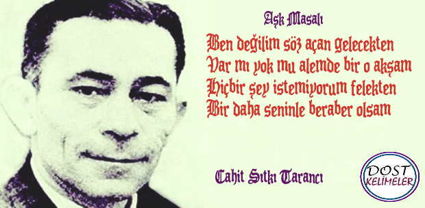 Cahit Sıtkı Tarancı Aşk Masalı Şiiri 1 Cahit Sıtkı Tarancı aşk masalı